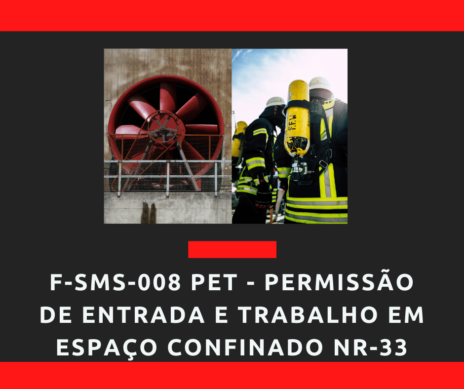 F-SMS-008 PET - Permissão de Entrada e Trabalho em Espaço Confinado