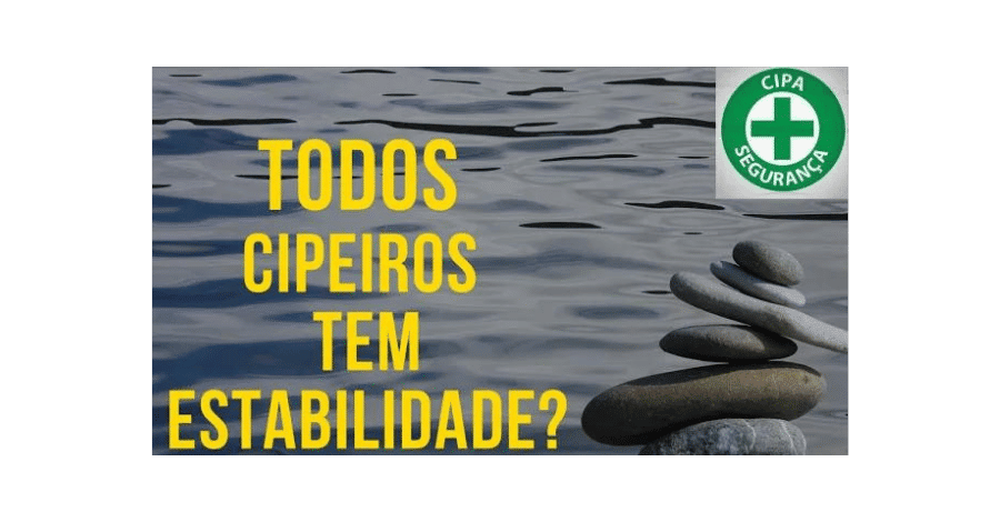 O que é CIPA - Estabilidade da CIPA 1