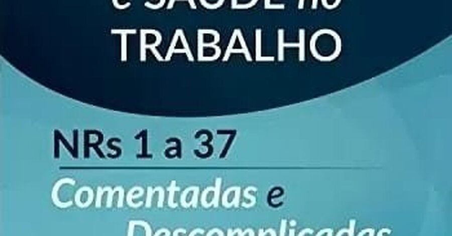 NR comentada: guia pratico para aplicar em NR Comentada